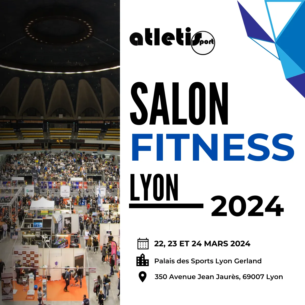 Atletisport au Salon du Fitness de Lyon : Une rencontre à ne pas manquer !
