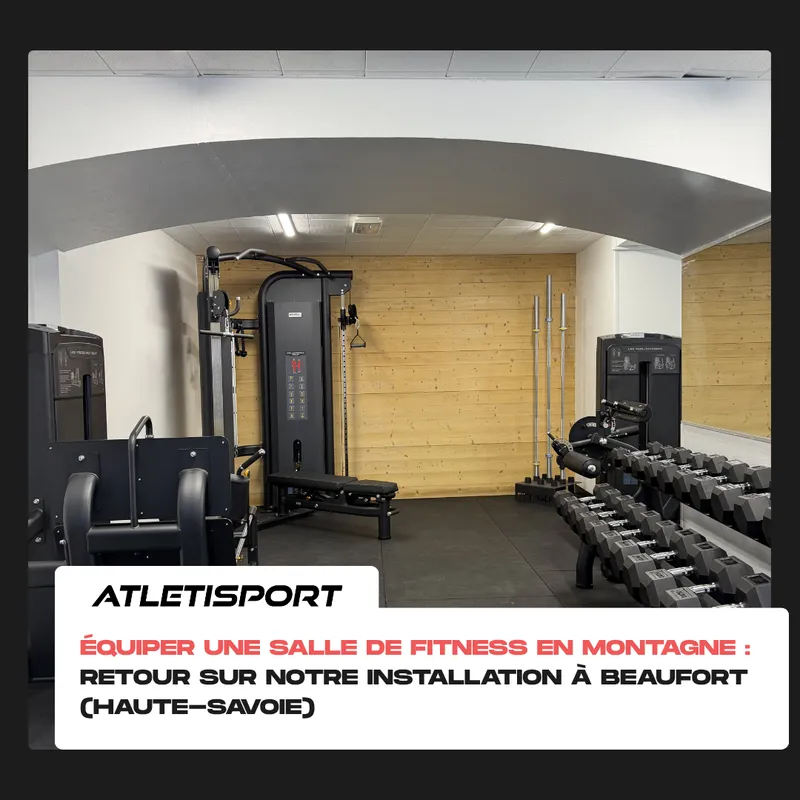 Installation salle de fitness Beaufort (74)